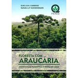 Floresta Com Araucária - Composição Florística Biota Do Solo