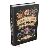 Floriografia A Linguagem Secreta