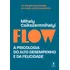 Flow (edição Revista E Atualizada): A Psicologia Do Alto Desempenho E Da Felicidade, De Mihaly Csikszentmihalyi. Editora Objetiva, Capa Mole Em Português, 2020