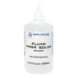 Fluxo De Solda Liquido No Clean 500ml Implastec
