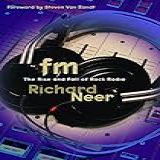 FM  The Rise And Fall Of Rock Radio  English Edition 