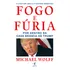Fogo E Fúria, De Michael Wolff. Editora Objetiva, Capa Mole Em Português