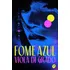 Fome Azul, De Di Grado Viola. Editorial Dublinense, Tapa Dura En Português, 2022