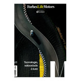 Forbes Life Motors: Tecnologia, Velocidade E Luxo Edição 1