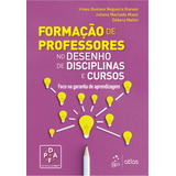 Formação De Professores - No Desenho De Disciplinas E Cursos, De Gianesi, Irineu Gustavo Nogueira. Editorial Editora Atlas Ltda., Tapa Mole En Português, 2020