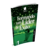 Formando Um Líder De Êxito - Módulo 1 - Aluno, De Renê Terra Nova., Vol. 1. Editora Semente De Vida, Capa Mole Em Português, 2005