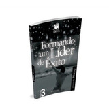 Formando Um Líder De Êxito - Módulo 3 - Aluno