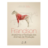 Frandson - Anatomia E Fisiologia Dos Animais De Produção, De Fails, Anna Dee. Editorial Editora Guanabara Koogan Ltda., Tapa Mole En Português, 2019