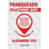Franqueado Feliz Vende Bem