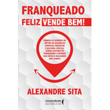 Franqueado Feliz Vende Bem