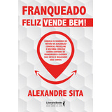 Franqueado Feliz Vende Bem