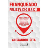 Franqueado Feliz Vende Bem