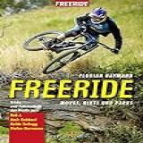 Freeride: Moves, Bikes Und Parks . Tricks Und Fahrtechnik Der Profis Mit Rob J., Amir Kabbani, Guido Tschugg, Stefan Herrmann