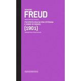 Freud (1901) - Obras Completas Volume 5: Psicopatologia Da Vida Cotidiana E Sobre Os Sonhos, De Freud, Sigmund. Editora Schwarcz Sa, Capa Dura Em Português, 2021