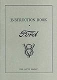 Fully Illustrated 1932 Ford Model A & Aa 8 Cylinder Flathead Owners Instruction & Operating Manual - Users Guide - Includes Cars Sedan Delivery Panel, Deluxe Panel, Trucks & Pickups Flathead V8