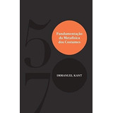 Fundamentacao Da Metafisica Dos