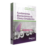 Fundamentos Biomecânicos Da Clínica Ortodôntica - Burstone