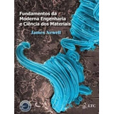 Fundamentos Da Moderna Engenharia E Ciência Dos Materiais, De Newell. Editora Ltc Em Português