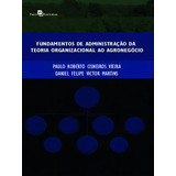 Fundamentos De Administração Da Teoria Organizacional Ao A, De Vieira, Paulo Roberto Cisneiros / Martins, Daniel Felipe Victor. Editorial Paco Editorial, Tapa Mole En Português