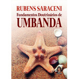 Fundamentos Doutrinários De Umbanda, De Rubens Saraceni. Editora Madras, Capa Mole Em Português