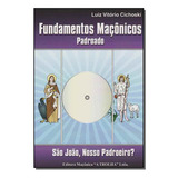 Fundamentos Maçônicos Padroado - São João, Nosso Padroeiro?, De Cichoski, Luiz Vitorio. Editora Maconica Trolha Em Português