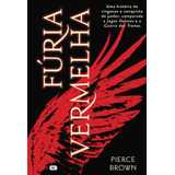 Fúria Vermelha, De Brown, Pierce. Editorial Editora Globo S/a, Tapa Mole En Português, 2014