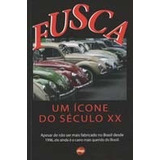 Fusca Um Ícone Do Século Xx - Editora: Nova Sampa