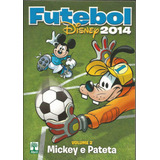 Futebol Disney 2014 Volume 02 - Bonellihq Cx87 G19