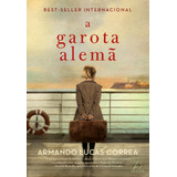 Garota Alemã, De Correa, Armando Lucas. Editora Pensamento-cultrix Ltda., Capa Mole Em Português, 2017