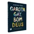 Garota Gay, Bom Deus