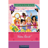 Garotas Da Rua Beacon Viagens Inesqueciveis - Aloha, Havaí!