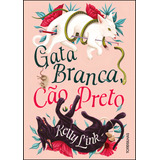 Gata Branca, Cão Preto - Editora Alta Books