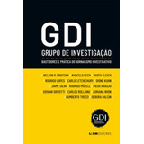 Gdi - Grupo De Investigação: Bastidores E Prática Do Jorn