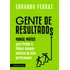 Gente De Resultados: Manual Prático Para Formar E Liderar Equipes Enxutas De Alta Performance, De Ferraz, Eduardo. Editorial Editora Planeta Do Brasil Ltda., Capa Mole Em Português, 2018