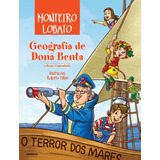 Geografia De Dona Benta, De Lobato, Monteiro. Editora Globo S/a, Capa Mole Em Português, 2013