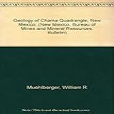 Geology Of Chama Quadrangle  New Mexico   New Mexico  Bureau Of Mines And Mineral Resources  Bulletin 