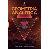 Geometria Analítica, De Fernandes, Luana Fonseca Duarte. Editorial Editora Intersaberes Ltda., Tapa Mole En Português, 2016