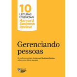 Gerenciando Pessoas (10 Leituras Essenciais - Hbr): Os Melhores Artigos Da Harvard Business Review Sobre Como Liderar Equipes, De Harvard Business Review. 10 Leituras Essenciais - Hbr Editorial Gmt Ed