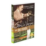 Getulio Vargas Em Dois