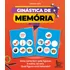 Ginástica De Memória: Uma Carta Tem Sete Figuras. A Outra Só Seis. Qual Figura Está Faltando?, De Leite, Lidiane. Editorial Editora Urbana Ltda Em Português, 2021
