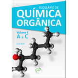 Glossário De Química Orgânica Volume I (a A C), De Both, Luiz. Editorial Editora Crv Ltda Me, Tapa Mole En Português, 2016