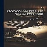Godoy Master Of Spain