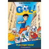 Gol 1 - O Pontape Inicial - 2 Edicao: Não Aplica, De Garlando, Luigi. Série Não Se Aplica, Vol. Não Se Aplica. Astral Cultural Editora Ltda, Capa Mole, Edição 2 Em Português, 2022