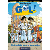 Gol 11: Entrevista Com O Campeao, De Luigi Garlando. Editorial Fundamento, Capa Mole, Edição 1 Em Português, 2024