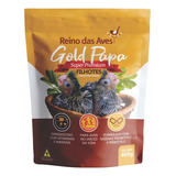 Gold Papa Filhotes Refil 400gr   Reino Das Aves  papinha 