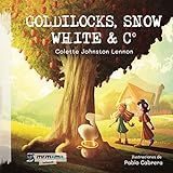 Goldilocks, Snow White & Cº (english Edition)