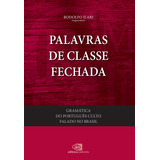 Gramática Do Português Culto Falado No Brasil: Vol. Iv - Palavras De Classe Fechada, De Ilari, Rodolfo. Editora Pinsky Ltda, Capa Mole Em Português, 2015