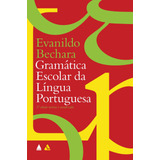 Gramática Escolar Da Língua Portuguesa, De Bechara, Evanildo. Editorial Editora Nova Fronteira Participações S/a, Capa Mole Em Português, 2020