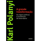 Grande Transformação, A, De Karl Polanyi. Editorial Contraponto, Tapa Mole En Português