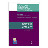 Gravidez Ectópica, De Elito Junior, Julio. Editora Manole Ltda, Capa Mole Em Português, 2011